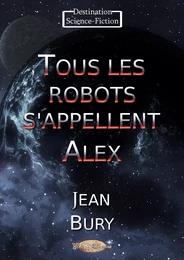 Tous les robots s’appellent Alex