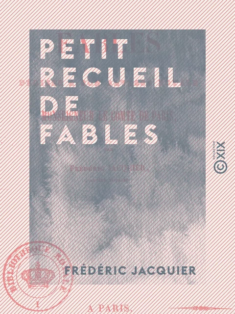 Petit Recueil de fables - Frédéric Jacquier - Collection XIX