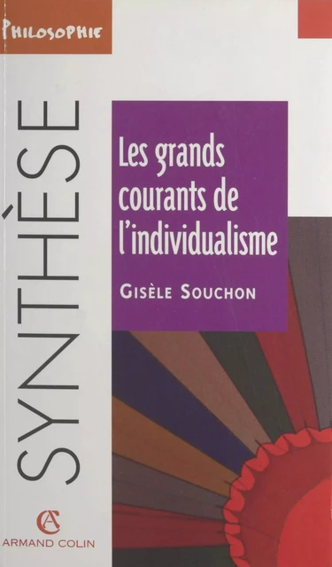 Les Grands Courants de l'individualisme - Gisèle Souchon - Armand Colin (réédition numérique FeniXX)