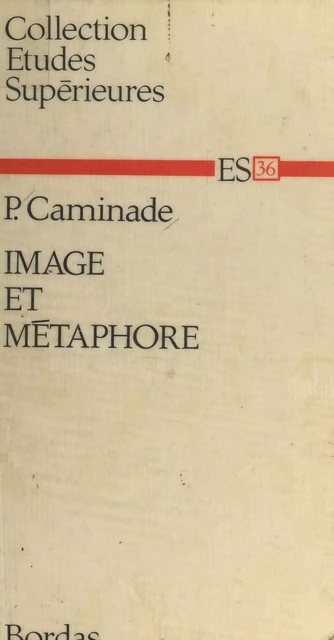 Image et métaphore - Pierre Caminade - (Bordas) réédition numérique FeniXX