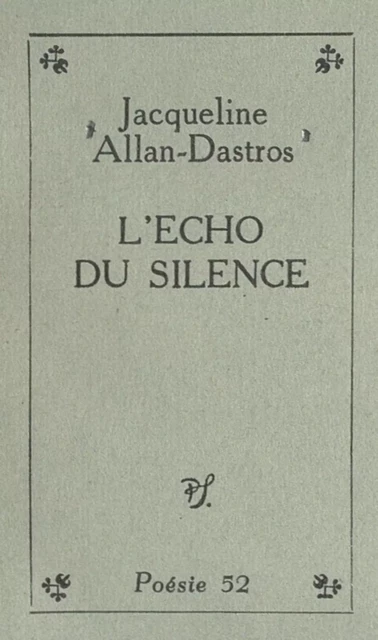 L'écho du silence - Jacqueline Allan-Dastros - (Seghers) réédition numérique FeniXX