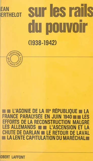 Sur les rails du pouvoir - Jean Berthelot - (Robert Laffont) réédition numérique FeniXX