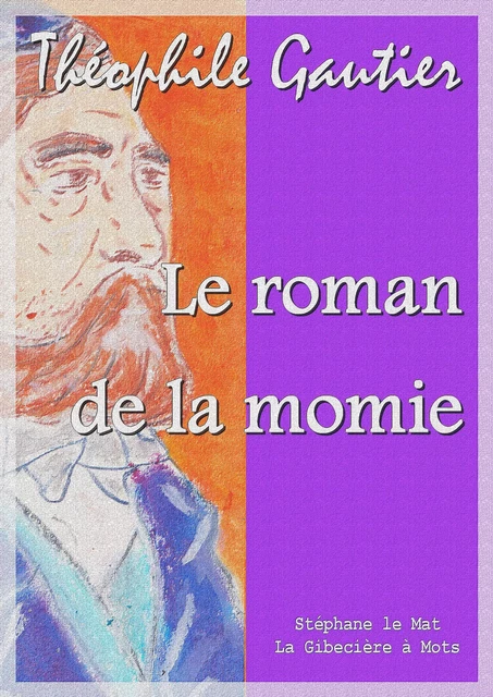 Le roman de la momie - Théophile Gautier - La Gibecière à Mots