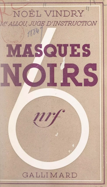 Masques noirs - Noël Vindry - Gallimard (réédition numérique FeniXX)