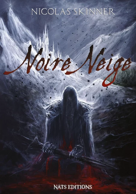 Noire Neige - Nicolas Skinner - Nats Editions