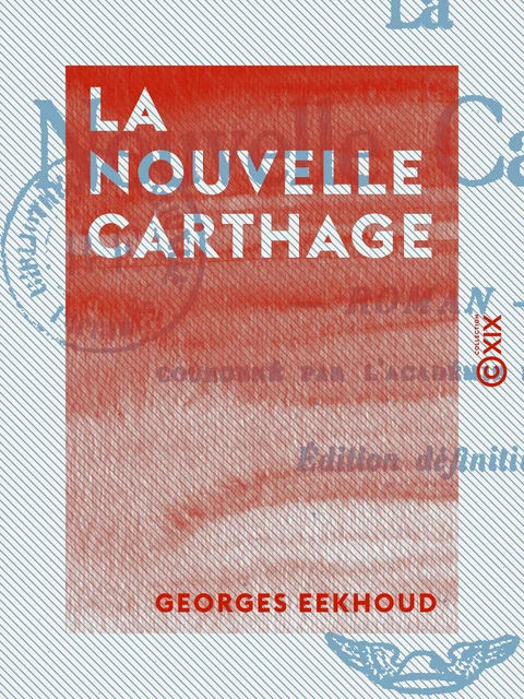 La Nouvelle Carthage - Georges Eekhoud - Collection XIX