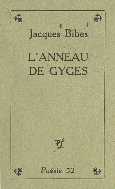 L'anneau de Gyges - Jacques Bibes - (Seghers) réédition numérique FeniXX