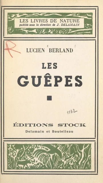 Les guêpes - Lucien Berland - (Stock) réédition numérique FeniXX