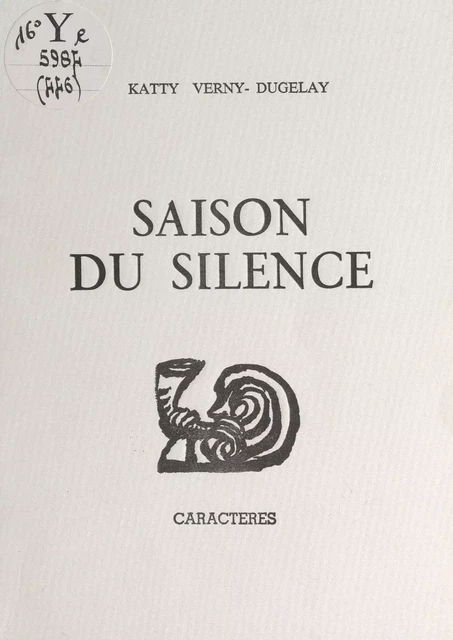 Saison du silence - Katty Verny-Dugelay - Caractères (réédition numérique FeniXX)