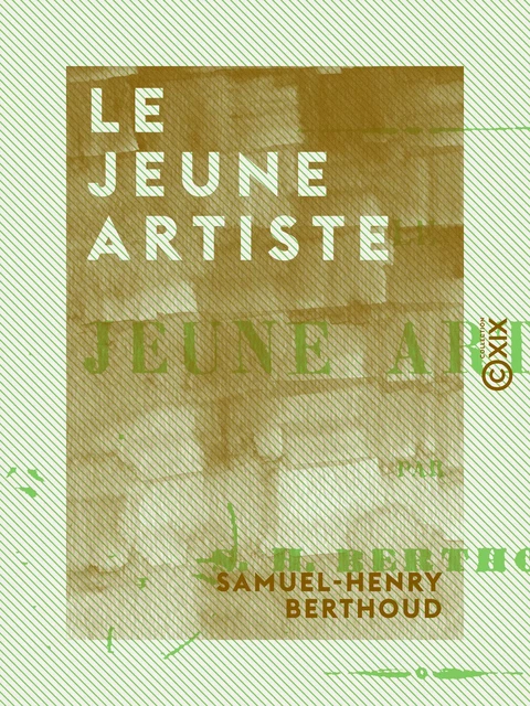 Le Jeune Artiste - Samuel-Henry Berthoud - Collection XIX