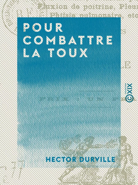 Pour combattre la toux - Hector Durville - Collection XIX