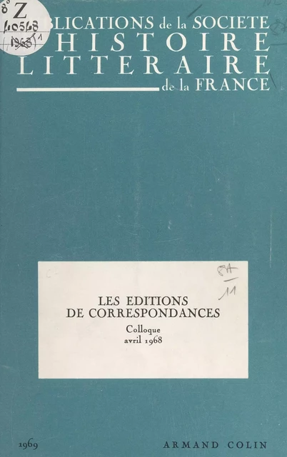 Les éditions de correspondances -  Société d'histoire littéraire de la France - Armand Colin (réédition numérique FeniXX)