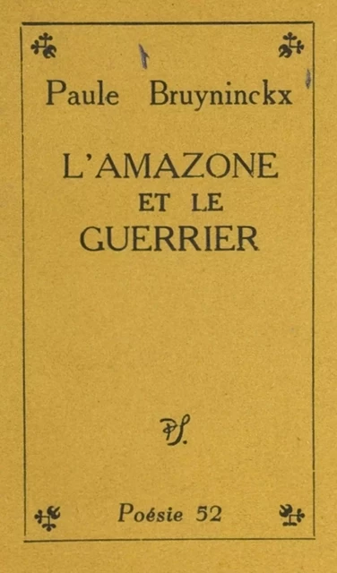 L'amazone et le guerrier - Paule Bruyninckx - (Seghers) réédition numérique FeniXX