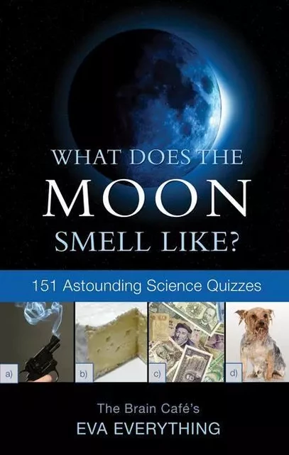 What Does the Moon Smell Like? - Anne Emery - ECW Press