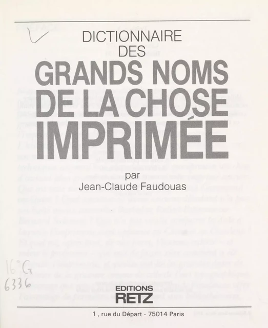 Dictionnaire des grands noms de la chose imprimée - Jean-Claude Faudouas - (Retz) réédition numérique FeniXX