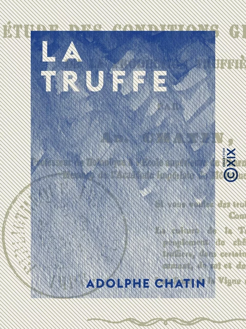 La Truffe - Adolphe Chatin - Collection XIX