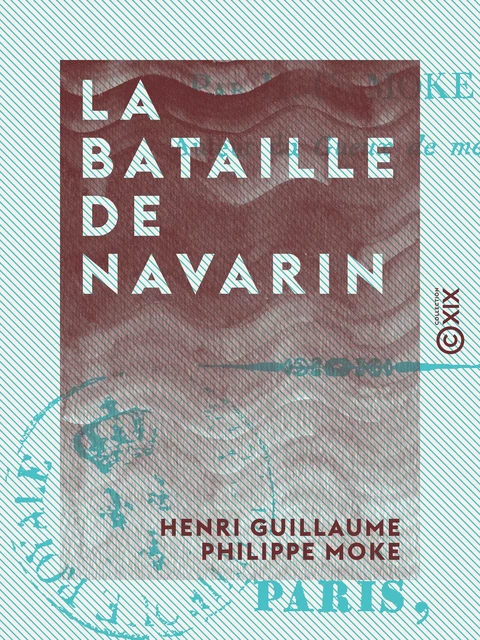 La Bataille de Navarin - Ou le Renégat - Henri Guillaume Philippe Moke - Collection XIX