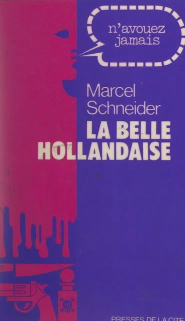 La belle Hollandaise - Marcel Schneider - (Presses de la Cité) réédition numérique FeniXX