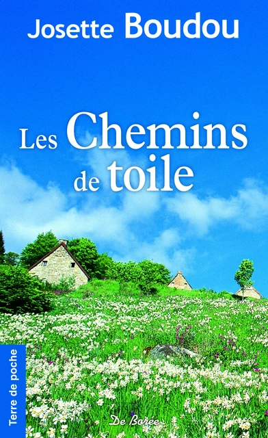 Les Chemins de toile - Josette Boudou - De Borée