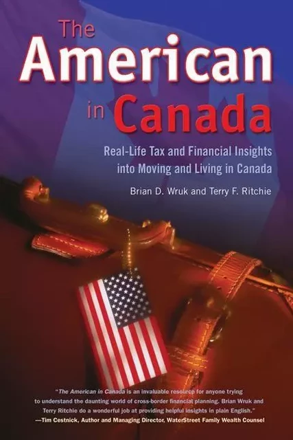 American in Canada, The - Terry F. Ritchie, Brian D. Wruk - ECW Press