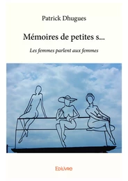 Mémoires de petites s…