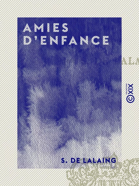 Amies d'enfance - S. de Lalaing - Collection XIX