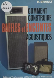 Comment construire baffles et enceintes acoustiques