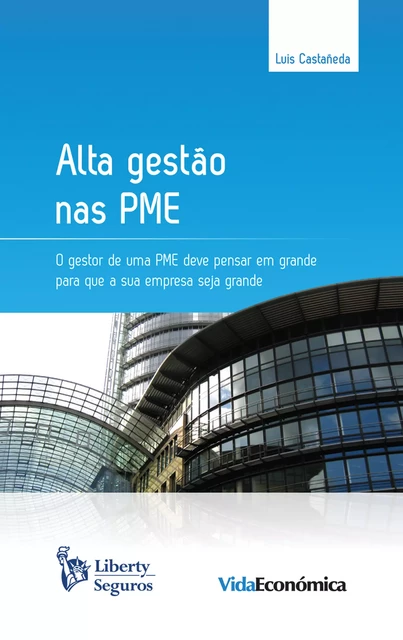 Alta Gestão nas PME - Luis Castañeda - Vida Económica Editorial