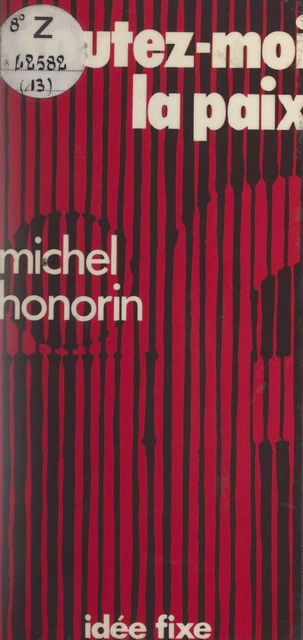 Foutez-moi la paix - Michel Honorin - (Julliard) réédition numérique FeniXX