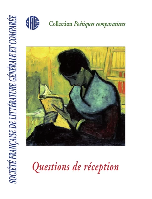 Société française de littérature générale et comparée - Questions de réception - Sflgc Sflgc - Lucie éditions