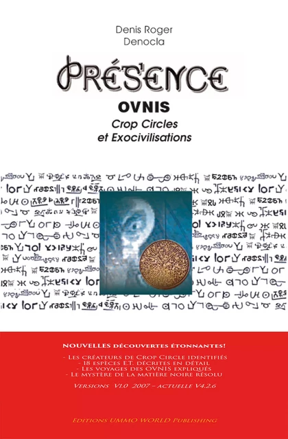 PRESENCE ovnis, crop circles et exocivilisations - Denis Roger DENOCLA - UMMO WORLD publishing