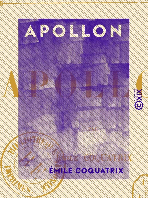 Apollon - Émile Coquatrix - Collection XIX