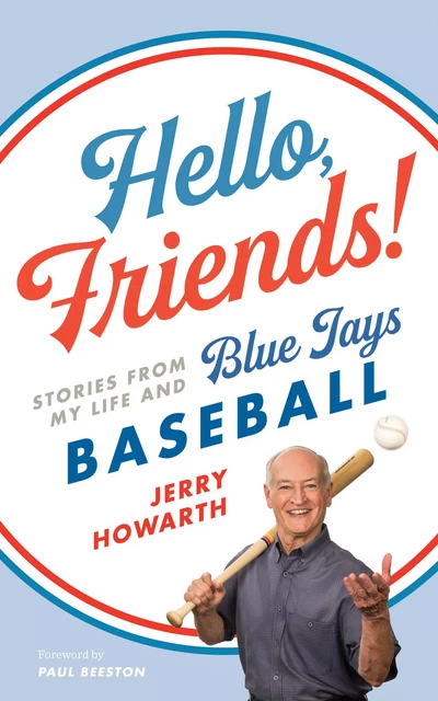 Hello, Friends! - Jerry Howarth - ECW Press