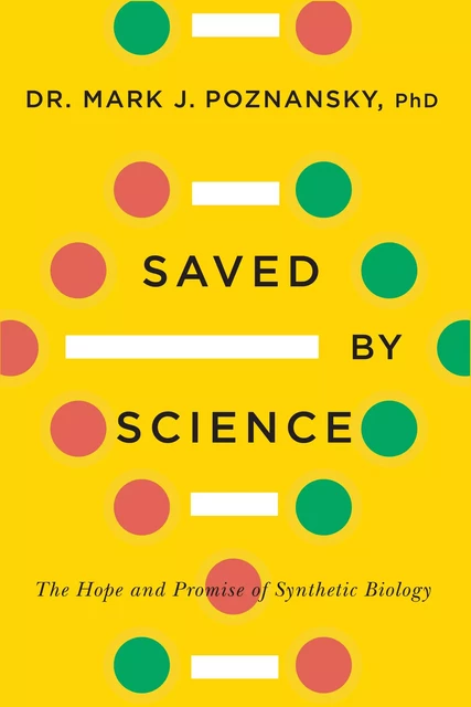 Saved by Science - Mark J. Poznansky - ECW Press