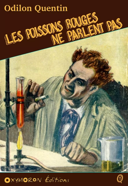 Les poissons rouges ne parlent pas - Charles Richebourg - OXYMORON Éditions