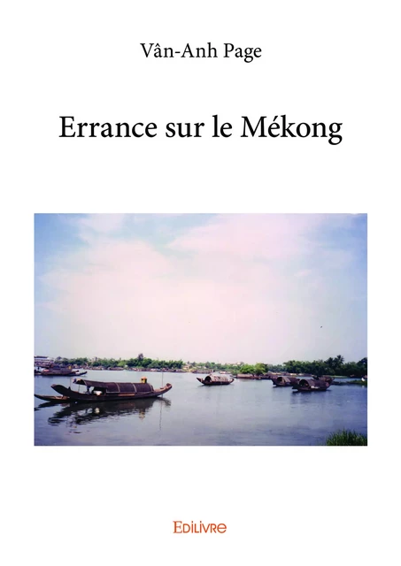 Errance sur le Mékong - Vân-Anh Page - Editions Edilivre