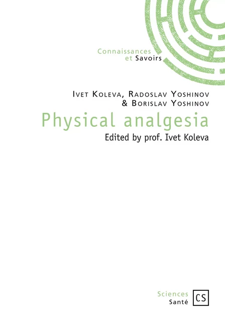 Physical analgesia - Ivet Koleva, Radoslav Yoshinov, Borislav Yoshinov - Connaissances & Savoirs