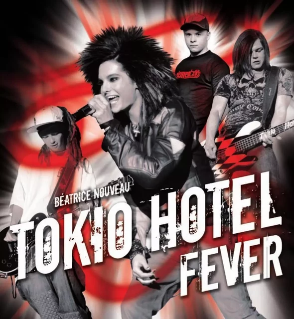 Tokio Hotel Fever - Béatrice Nouveau, Batrice Nouveau, Erin Balser and Suzanne Gardner - ECW Press