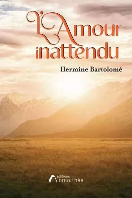 L'amour inattendu - Hermine Bartolomé - Éditions Amalthée