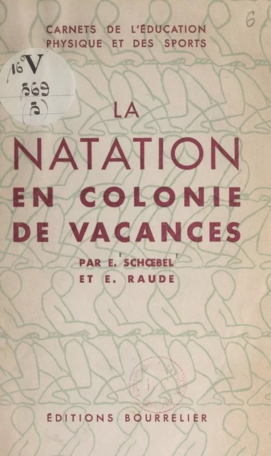 La natation en colonie de vacances - Eugène Raude, Émile Schœbel - (Hachette Éducation) réédition numérique FeniXX