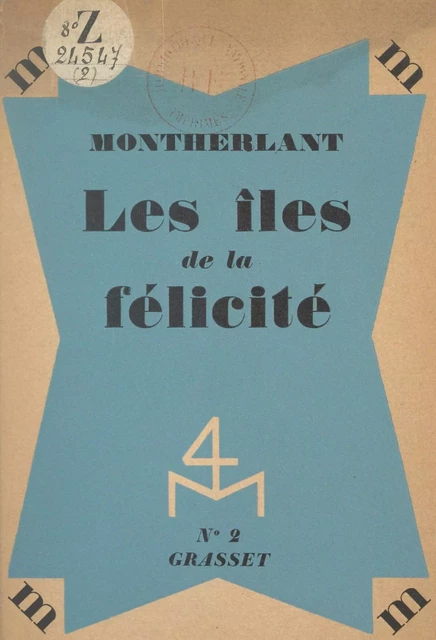 Les îles de la Félicité - Henry de Montherlant - (Grasset) réédition numérique FeniXX