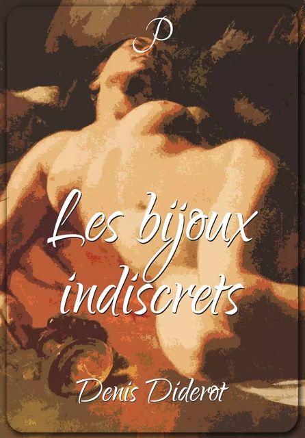 Les bijoux indiscrets - Denis Diderot - Les éditions Pulsio