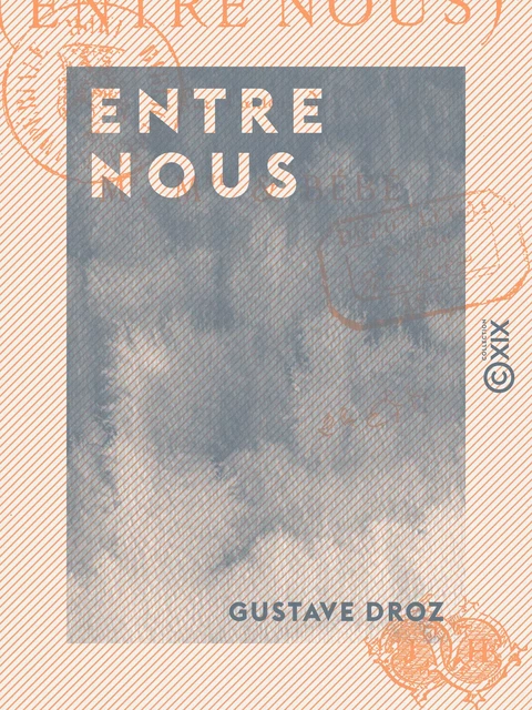 Entre nous - Gustave Droz - Collection XIX