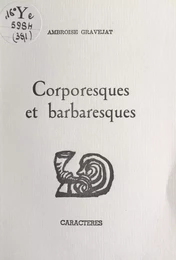 Corporesques et barbaresques