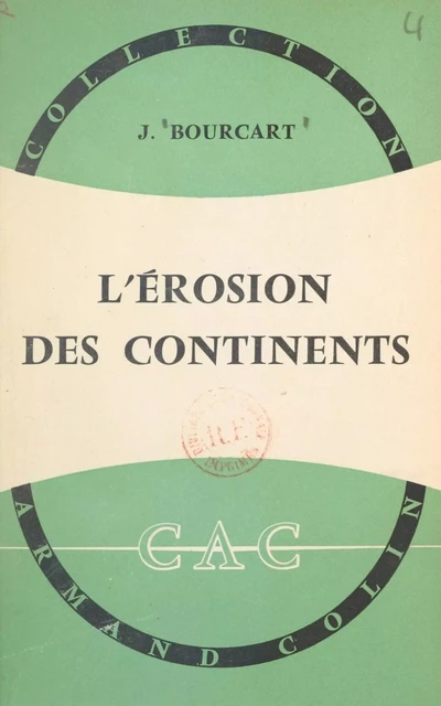 L'érosion des continents - Jacques Bourcart - Armand Colin (réédition numérique FeniXX)