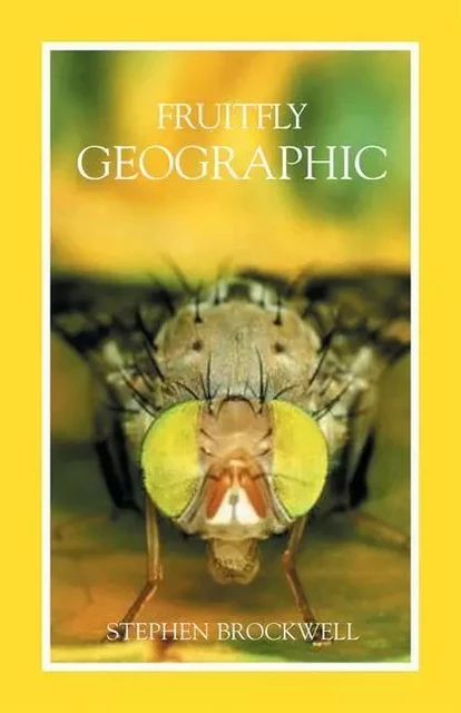 Fruitfly Geographic - Stephen Brockwell, Mireille Silcoff - ECW Press