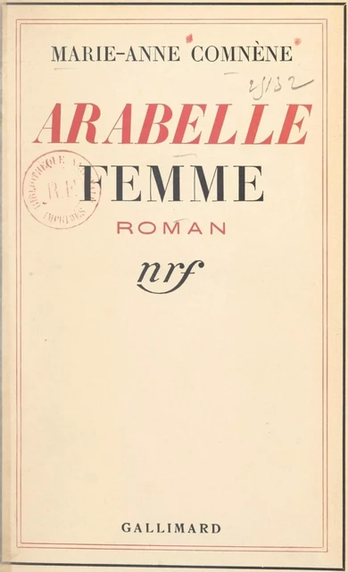 Arabelle, femme - Marie-Anne Comnène - Gallimard (réédition numérique FeniXX)