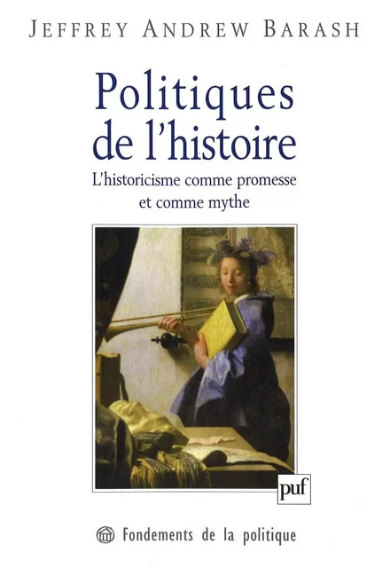 Politiques de l'histoire - Jeffrey Andrew Barash - Humensis