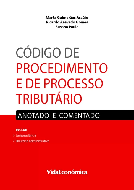 Código de Procedimento e de Processo Tributário - Marta Guimarães Araújo, Ricardo Azevedo Gomes, Susana Paula - Vida Económica Editorial