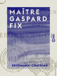 Maître Gaspard Fix